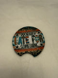 Car Coasters: Probably Late