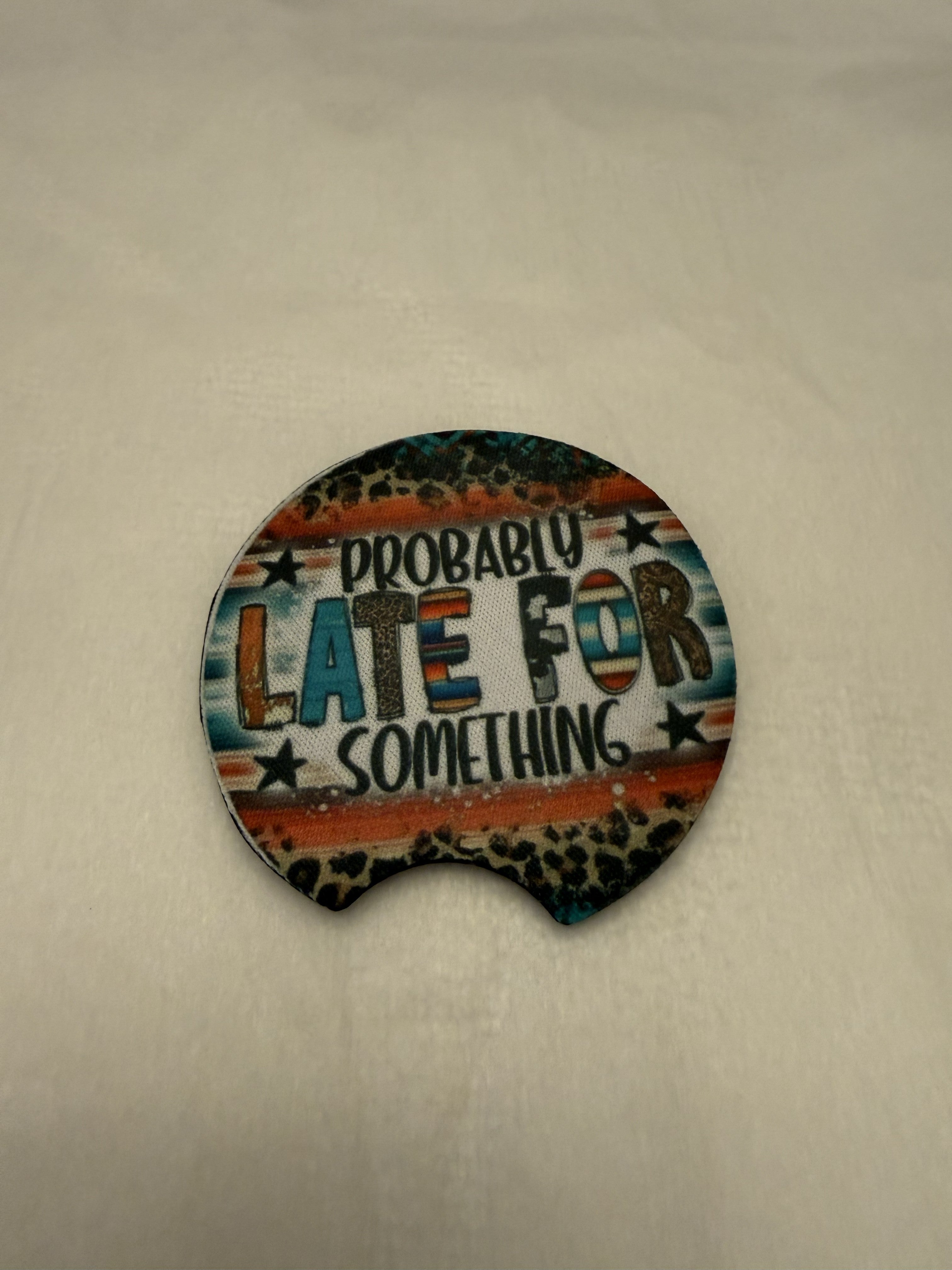 Car Coasters: Probably Late