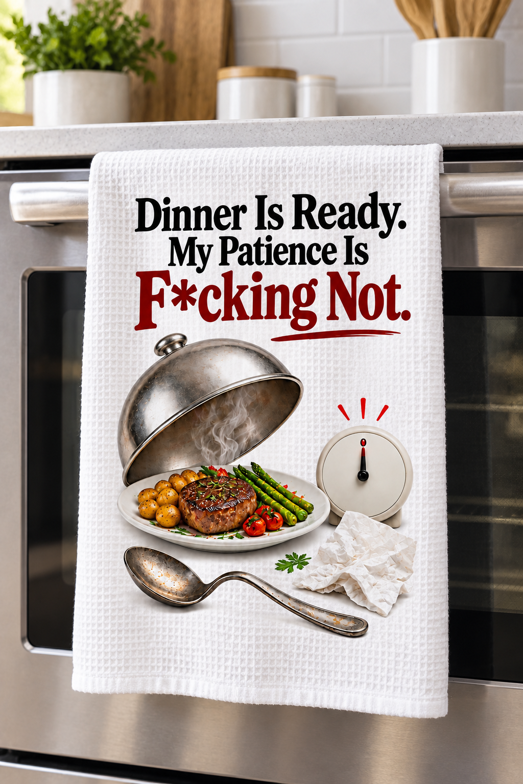 Dinner Served, Patience Burned — 16 × 24-Inch Kitchen Towel