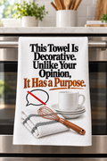 Purposeful Decor, Unnecessary Opinions — 16 × 24-Inch Kitchen Towel