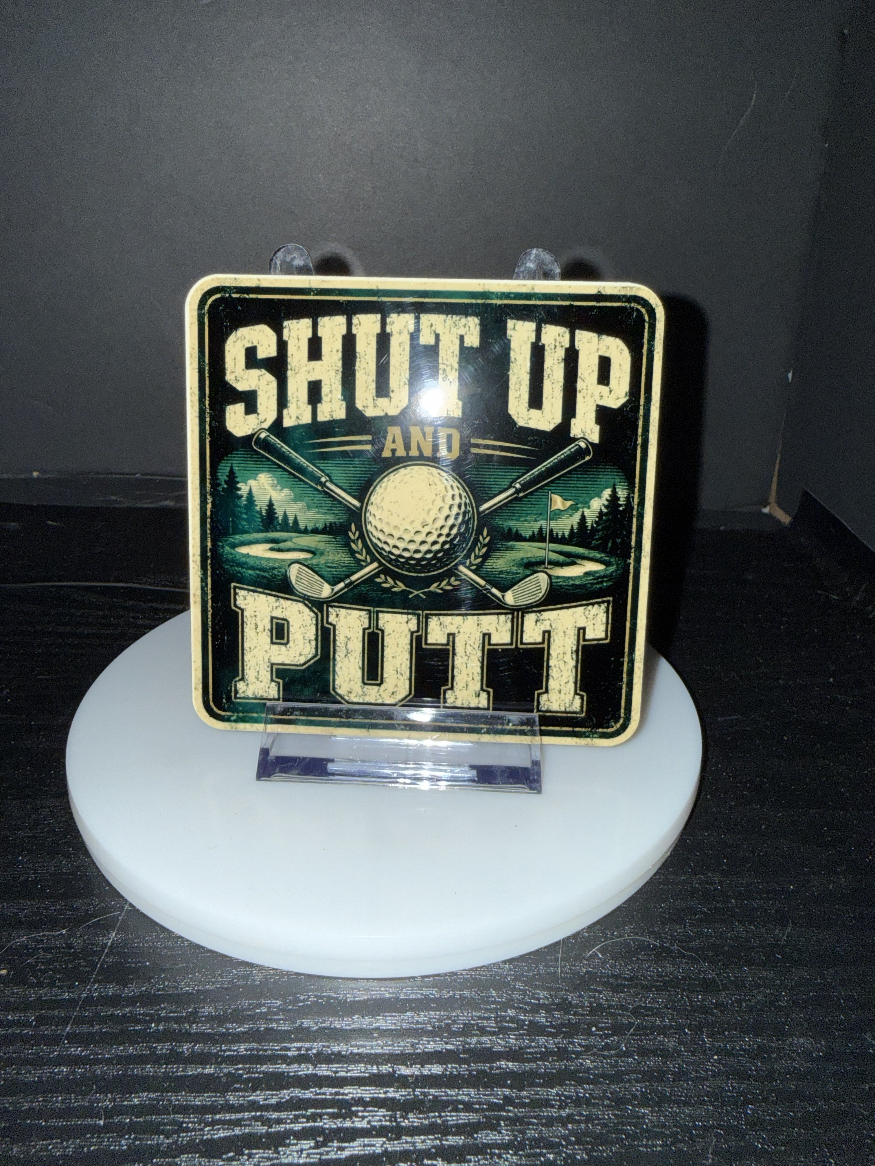 "Shut Up and Putt" Golf  - Coaster