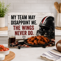 My Team May Disappoint Me. The Wings Never Do. — 11"x7.87" Glass Cutting Board
