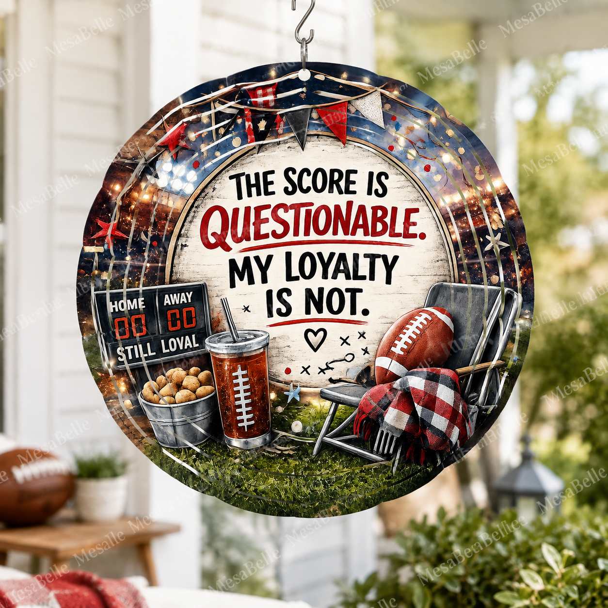 The Score Is Questionable. My Loyalty Is Not. — 8" Wind Spinner
