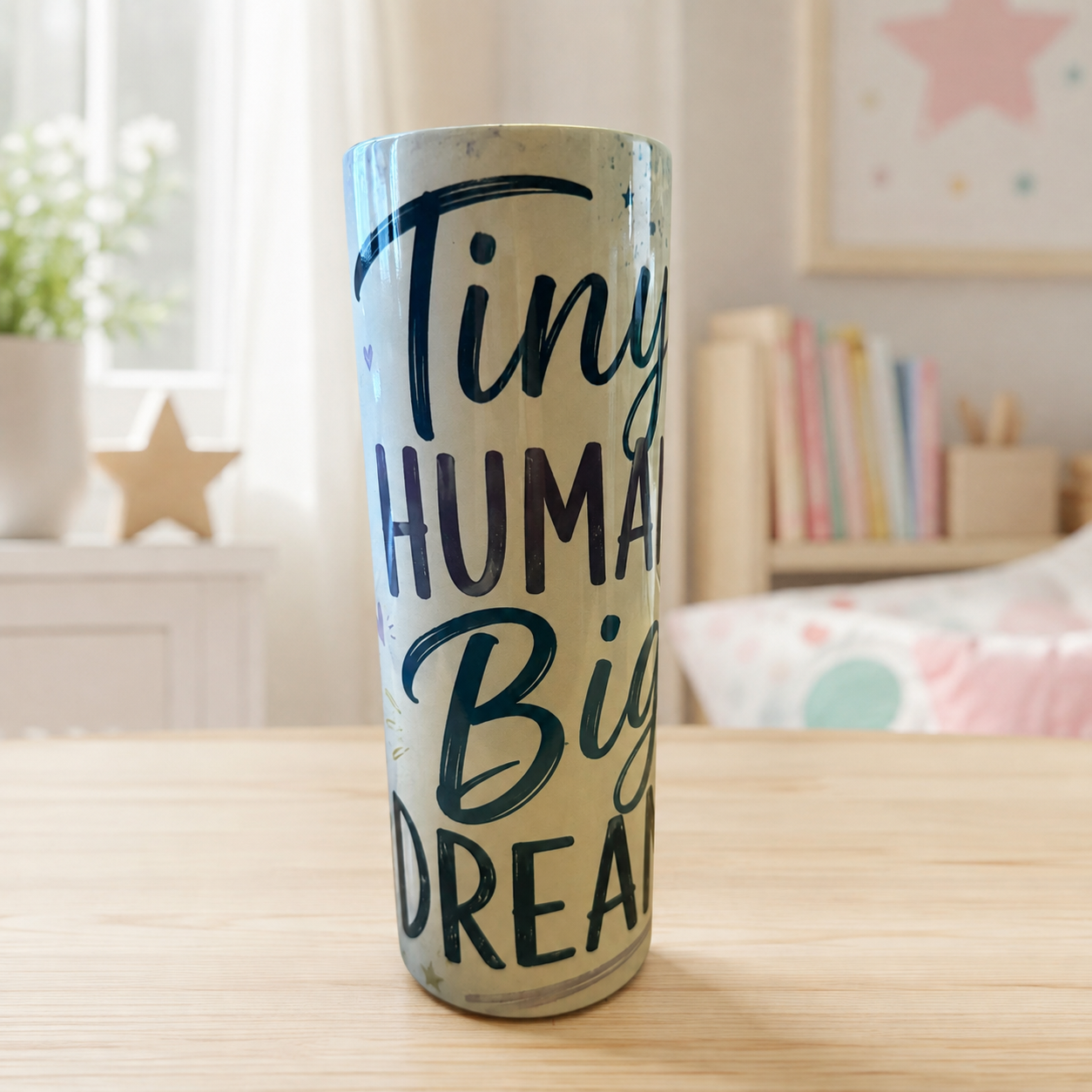 Tiny Human. Big Dreams. — 20oz Skinny Tumbler