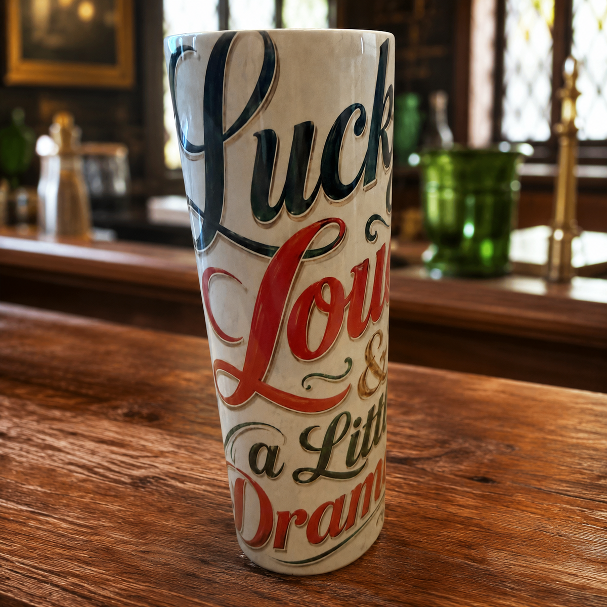 Lucky, Loud, & a Little Dramatic — 20oz Skinny Tumbler