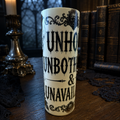 Unholy, Unbothered & Unavailable — 20oz Glow in the Dark Skinny Tumbler
