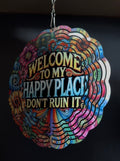 8" Don't Ruin My Happy Place Wind Spinner